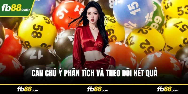 Cần chú ý phân tích và theo dõi kết quả