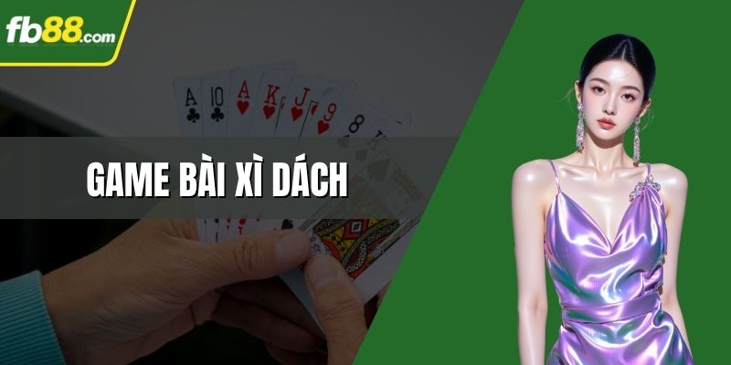 Game Bài Xì Dách