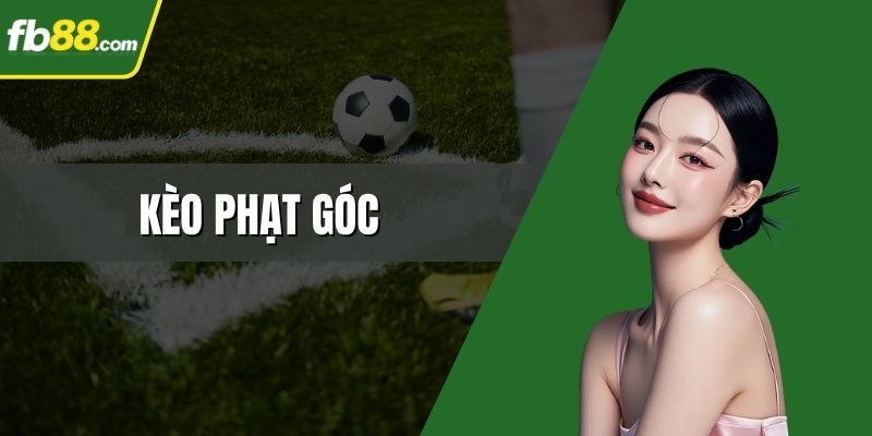 Kèo Phạt Góc