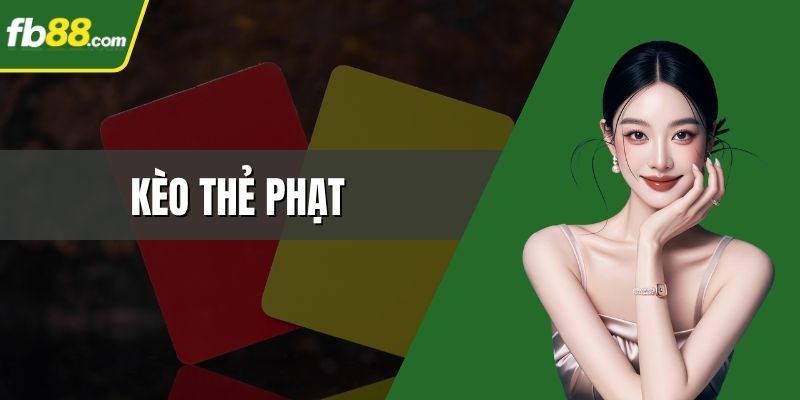 Kèo Thẻ Phạt