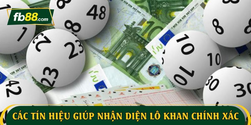 Các tín hiệu giúp nhận diện lô khan là gì chính xác