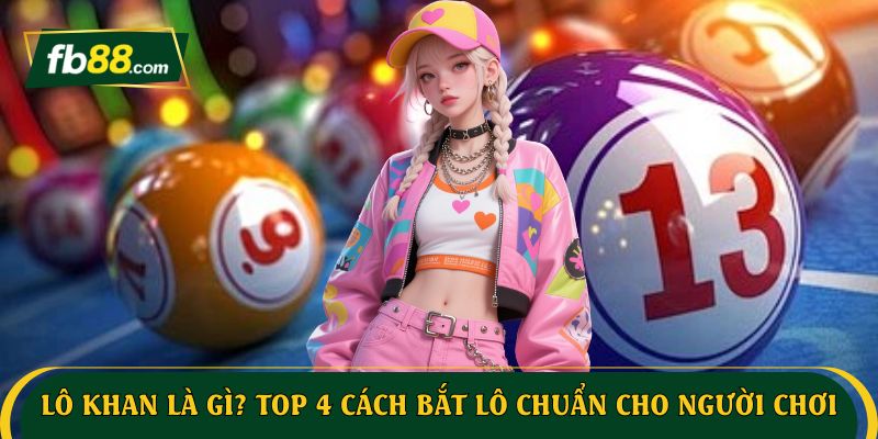 lô khan là gì